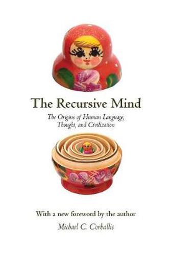 Cover image for The Recursive Mind: The Origins of Human Language, Thought, and Civilization - Updated Edition