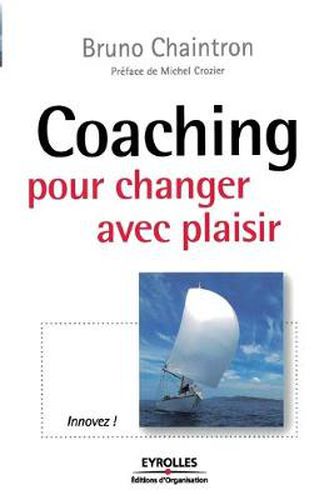 Cover image for Coaching pour changer avec plaisir