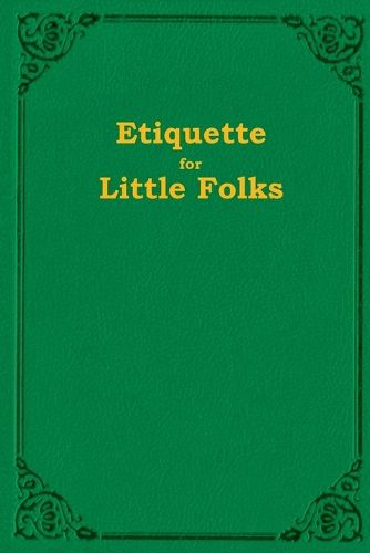 Cover image for Etiquette For Little Folks