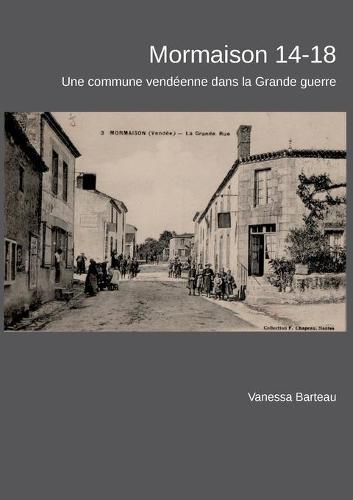 Cover image for Mormaison 14-18: une commune vendeenne dans la Grande guerre