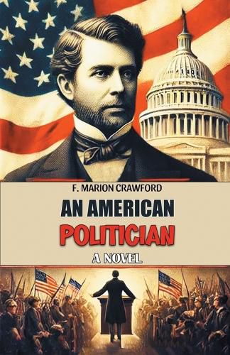 Cover image for An American PoliticianA Novel (Edition2024)