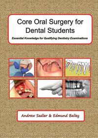 Cover image for Core Oral Surgery for Dental Students: Essential Knowledge for Qualifying Dentistry Examinations
