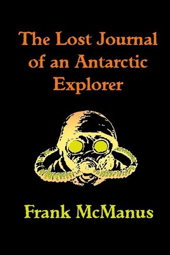 Cover image for The Lost Journal of an Antarctic Explorer