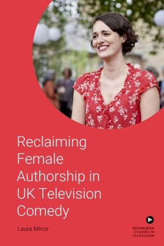 Cover image for Reclaiming Female Authorship in Contemporary Uk Television Comedy