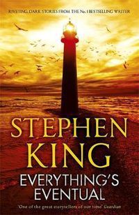 Cover image for Everything's Eventual: 14 DARK TALES