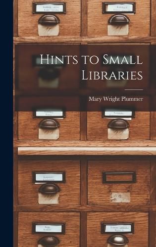 Cover image for Hints to Small Libraries