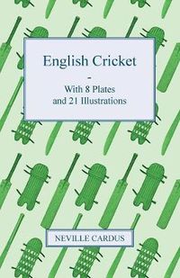 Cover image for English Cricket - With 8 Plates And 21 Illustrations
