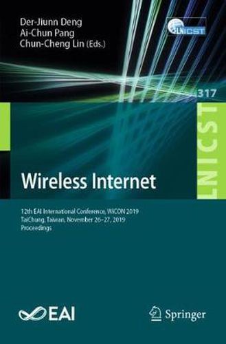 Wireless Internet: 12th EAI International Conference, WiCON 2019, TaiChung, Taiwan, November 26-27, 2019, Proceedings