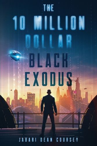 Cover image for The 10 Million Dollar Black Exodus