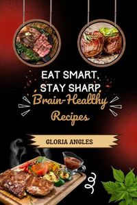 Cover image for Eat Smart, Stay Sharp