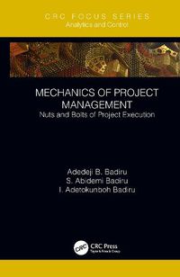 Cover image for Mechanics of Project Management: Nuts and Bolts of Project Execution