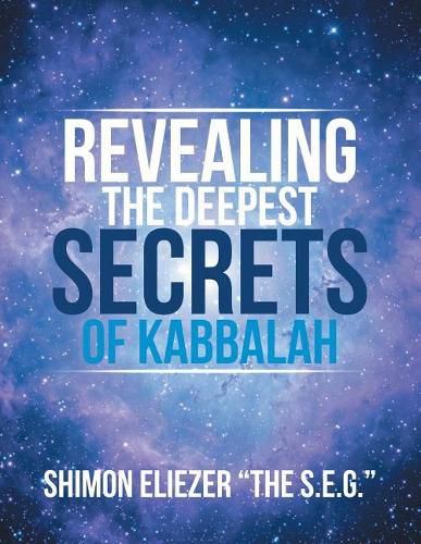 Cover image for Revealing the Deepest Secrets of Kabbalah