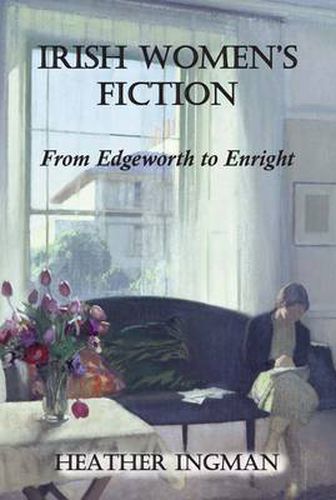 Irish Women's Fiction: From Edgeworth to Enright