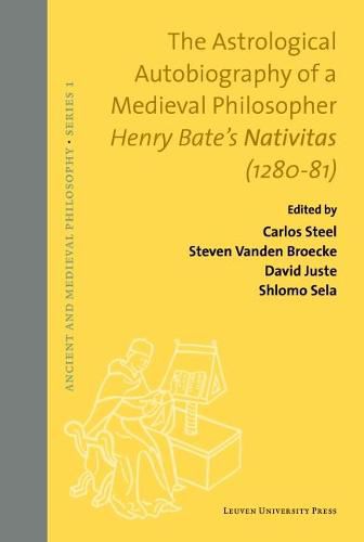 The Astrological Autobiography of a Medieval Philosopher: Henry Bate's Nativitas (1280-81)