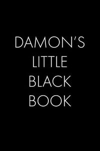 Cover image for Damon's Little Black Book: The Perfect Dating Companion for a Handsome Man Named Damon. A secret place for names, phone numbers, and addresses.