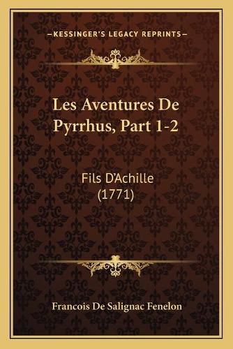 Les Aventures de Pyrrhus, Part 1-2: Fils D'Achille (1771)