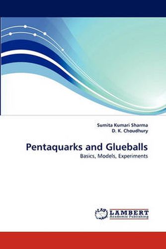 Cover image for Pentaquarks and Glueballs