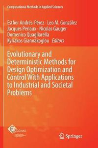 Cover image for Evolutionary and Deterministic Methods for Design Optimization and Control With Applications to Industrial and Societal Problems