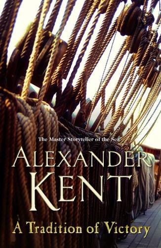 Cover image for A Tradition of Victory: (The Richard Bolitho adventures: 16): lose yourself in this rip-roaring naval yarn from the master storyteller of the sea