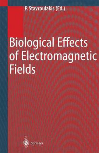 Cover image for Biological Effects of Electromagnetic Fields: Mechanisms, Modeling, Biological Effects, Therapeutic Effects, International Standards, Exposure Criteria