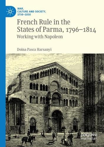 Cover image for French Rule in the States of Parma, 1796-1814