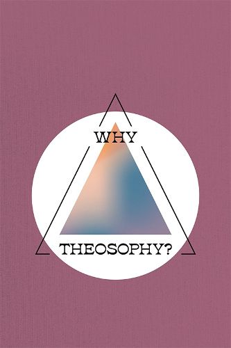Cover image for Why Theosophy?