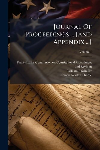 Cover image for Journal of Proceedings ... [And Appendix ...], Volume 1...