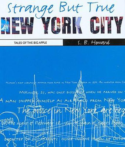 Strange But True: New York City: Tales Of The Big Apple