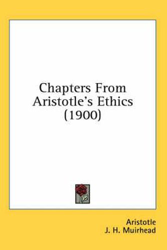 Cover image for Chapters from Aristotle's Ethics (1900)