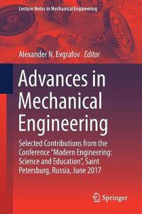 Cover image for Advances in Mechanical Engineering: Selected Contributions from the Conference  Modern Engineering: Science and Education , Saint Petersburg, Russia, June 2017