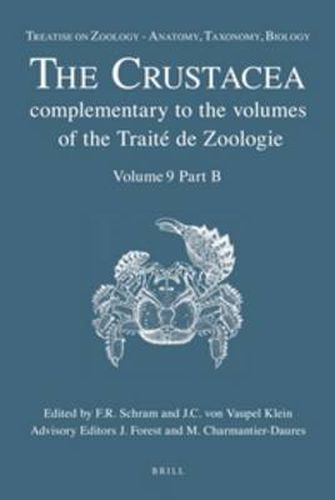 Cover image for Treatise on Zoology - Anatomy, Taxonomy, Biology. The Crustacea, Volume 9 Part B: Decapoda: Astacidea P.P. (Enoplometopoidea, Nephropoidea), Glypheidea, Axiidea, Gebiidea, and Anomura