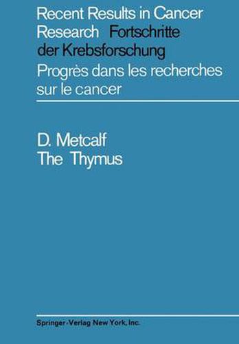 The Thymus: Its Role in Immune Responses, Leukaemia Development and Carcinogenesis