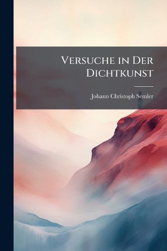 Cover image for Versuche in Der Dichtkunst