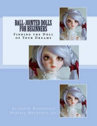 Cover image for Ball-Jointed Dolls for Beginners: Finding the Doll of Your Dreams