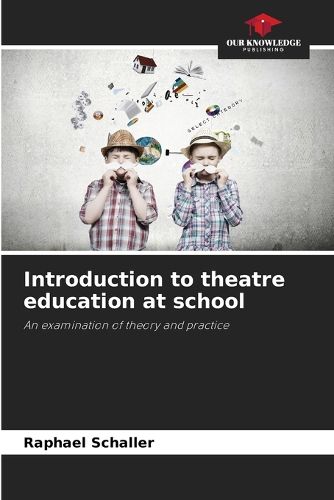 Cover image for Introduction to theatre education at school