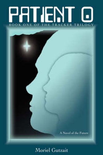 Cover image for Patient 0: Book One of the Tracker Trilogy