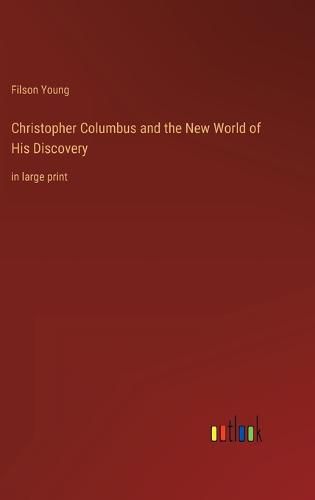 Cover image for Christopher Columbus and the New World of His Discovery
