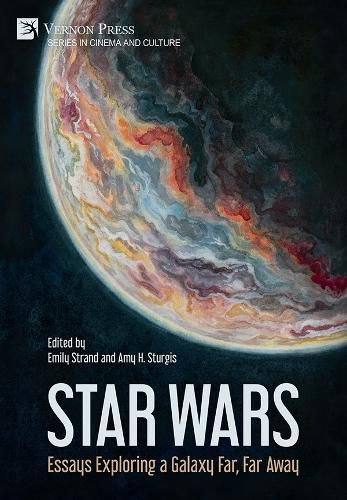 Cover image for Star Wars: Essays Exploring a Galaxy Far, Far Away