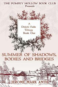 Cover image for Summers of Shadows, Bodies and Bridges: The Pompey Hollow Book Club Series