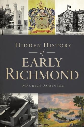 Cover image for Hidden History of Early Richmond