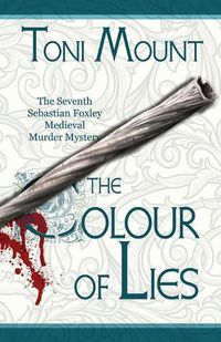 Cover image for The Colour of Lies: A Sebastian Foxley Medieval Murder Mystery