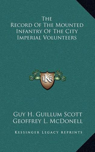 Cover image for The Record of the Mounted Infantry of the City Imperial Volunteers