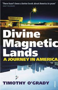 Cover image for Divine Magnetic Lands: A Journey in America