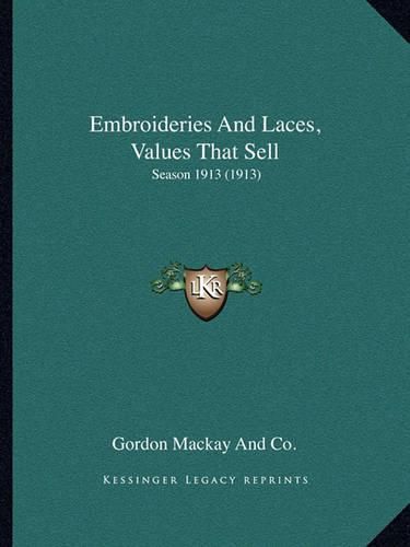 Cover image for Embroideries and Laces, Values That Sell: Season 1913 (1913)