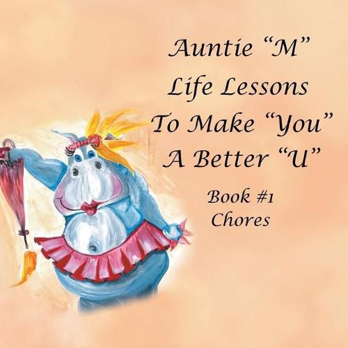 Cover image for Auntie M Life Lessons to Make You a Better U: Book 1-Chores