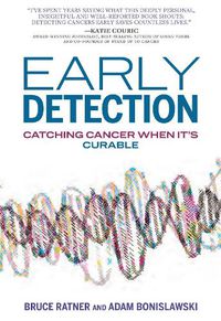 Cover image for Early Detection: How America Can Win the War on Cancer