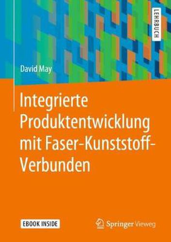 Cover image for Integrierte Produktentwicklung mit Faser-Kunststoff-Verbunden