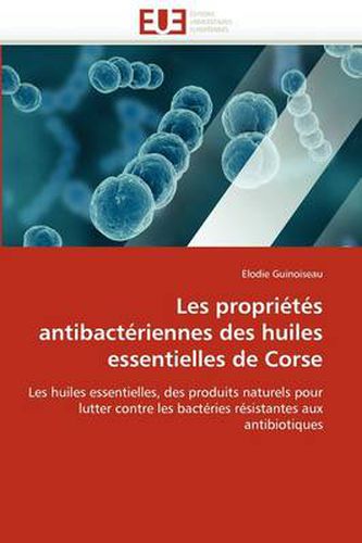 Cover image for Les Propri T S Antibact Riennes Des Huiles Essentielles de Corse