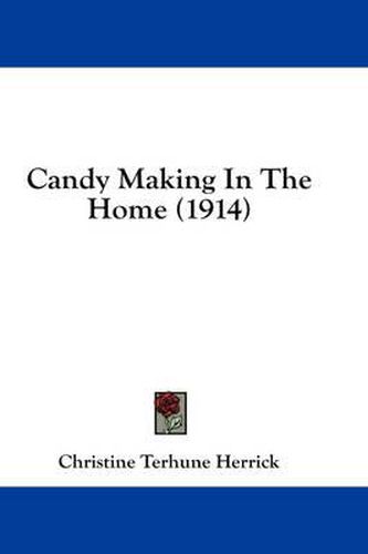 Cover image for Candy Making in the Home (1914)