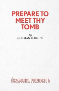 Cover image for Prepare to Meet Thy Tomb